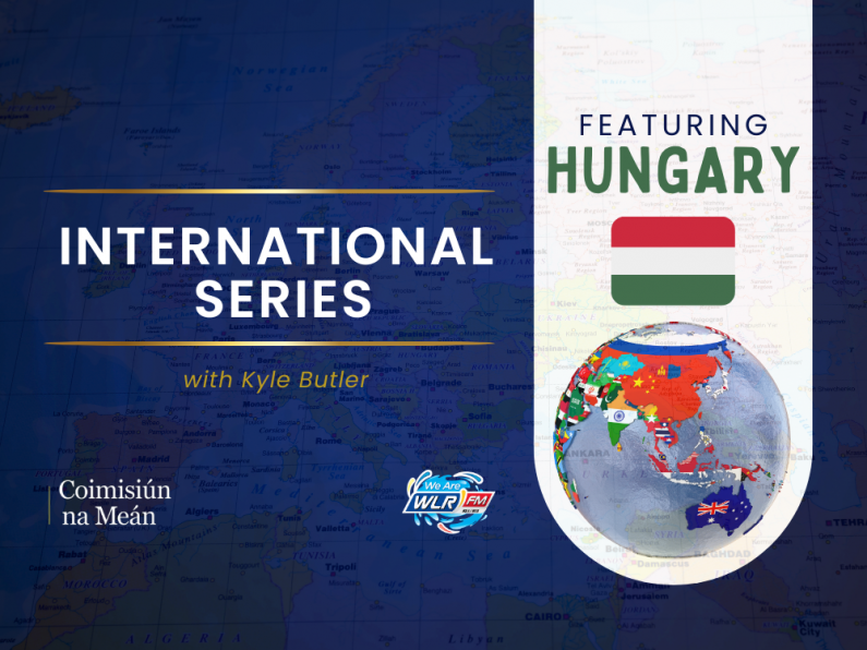 WLR's 'International Series' - Episode 6: Hungary