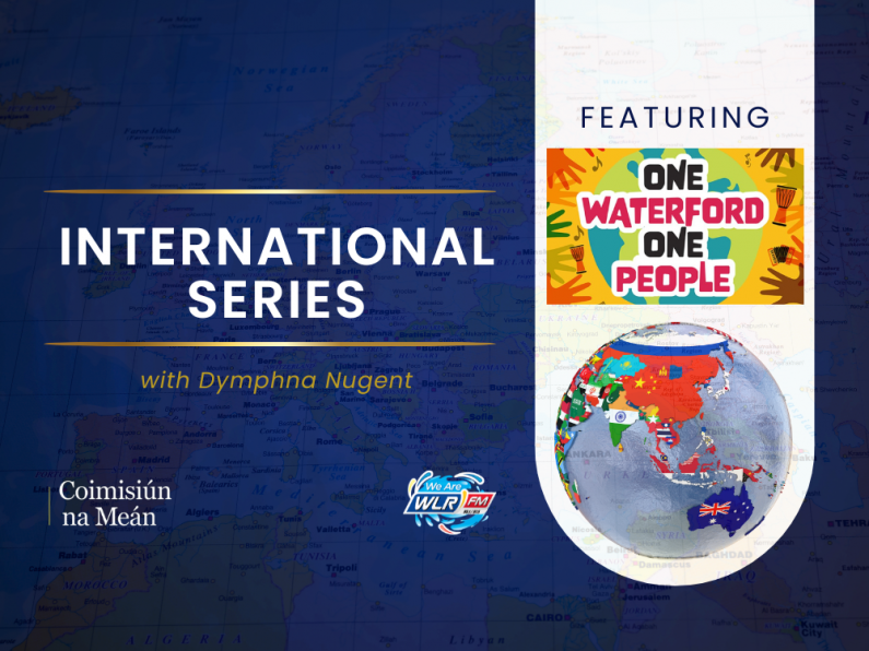 WLR's 'International Series' - Episode 12: 'One Waterford One People'