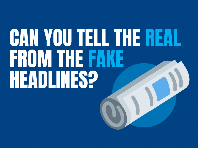 Quiz: Can you tell the real from the fake headlines?