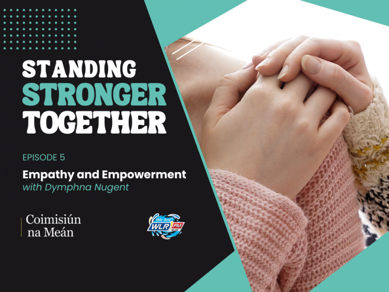 WLR's 'Standing Stronger Together' series - Episode 5: Empathy and Empowerment