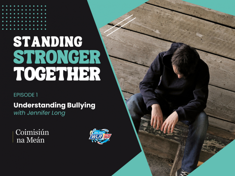 WLR's 'Standing Stronger Together' series - Episode 1: Understanding Bullying