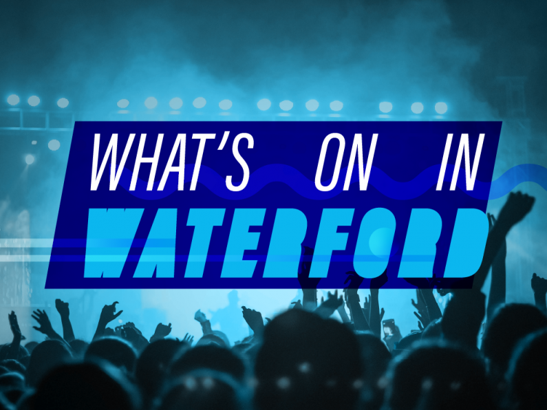 What's On In Waterford October 9th - 15th 2023