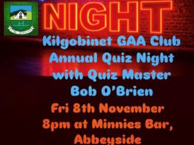 Kilgobinet GAA club's annual quiz/auction night - Fri Nov 8th