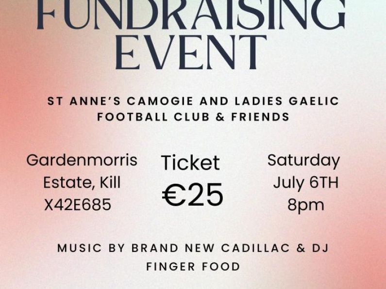 Social fundraising event in Gardenmorris Estate, Kill, Co. Waterford on July 29th