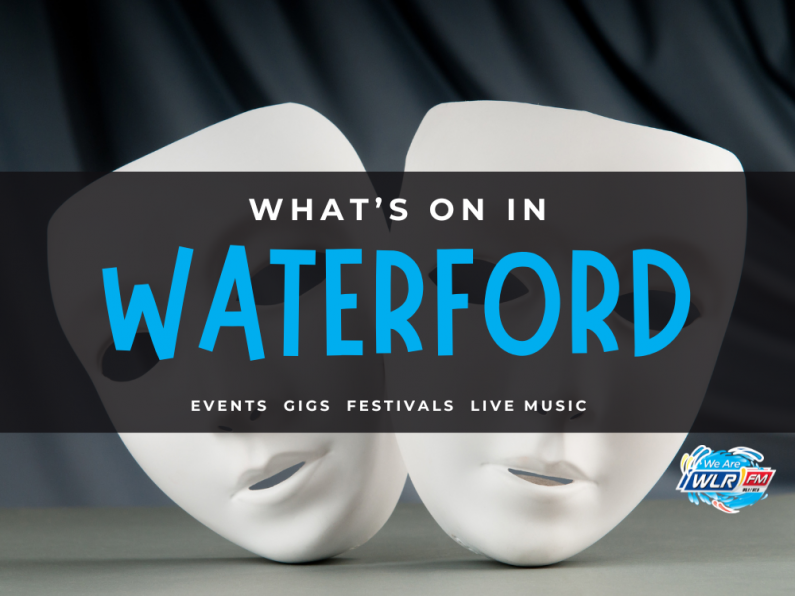 What's On In Waterford September 16th - 22nd 2024