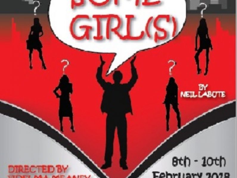 Fancy a bit of theatre in Dungarvan this week? "Some Girls" promises to be a lot of fun