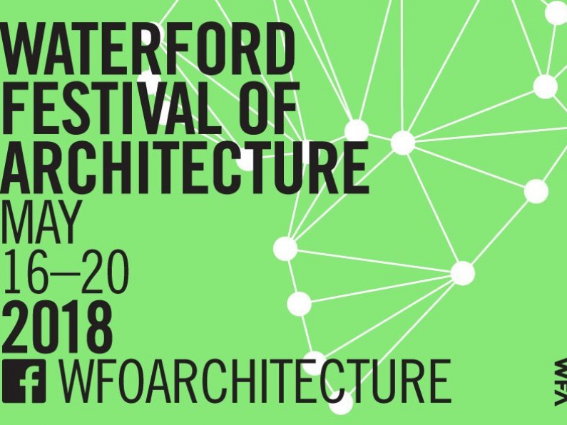 Listen back: The Waterford Festival of Architecture runs from May 16th to 20th.