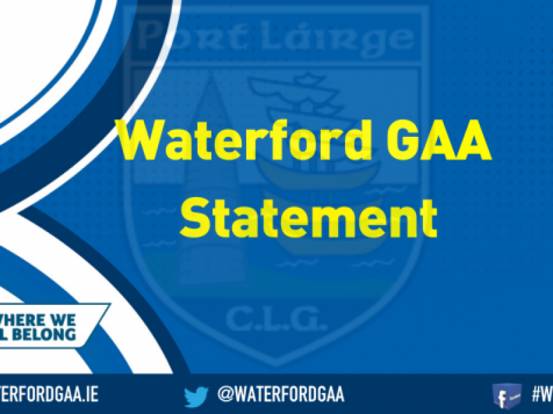 GAA hurling and football club championship games in Waterford postponed.