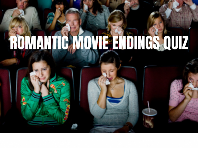 Valentine's Weekend Quiz - Romantic Movie Endings