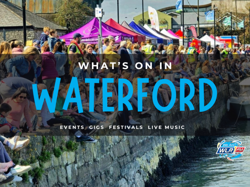 What's On In Waterford September 9th - 15th 2024