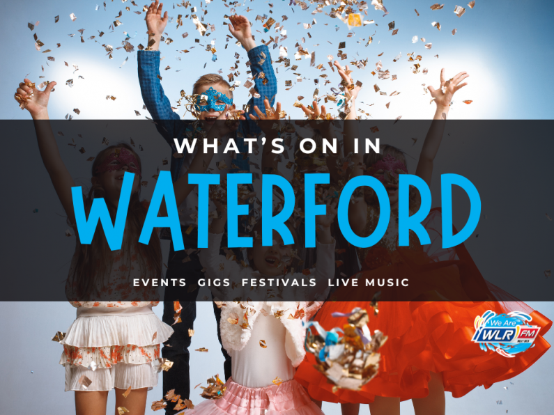 What's On In Waterford October 7th - 13th 2024